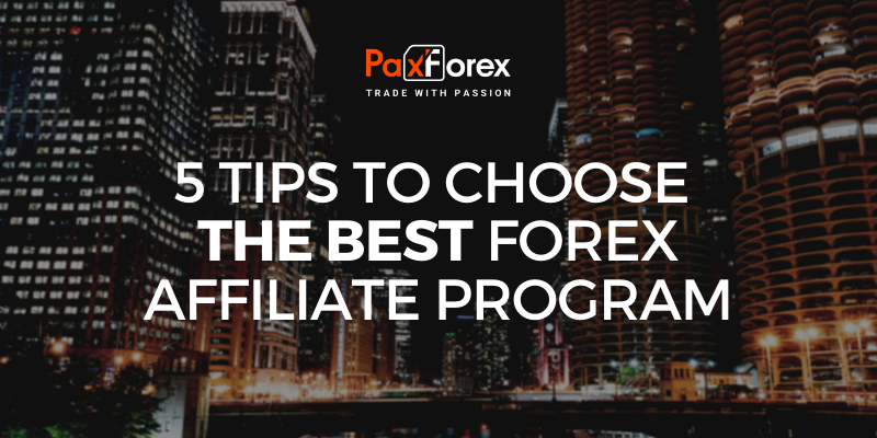 5 Tips to Choose the Best Forex Affiliate Program