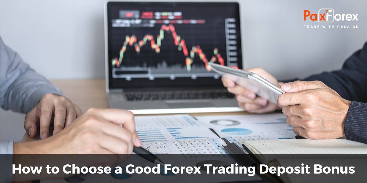 How to Choose a Good Forex Trading Deposit Bonus