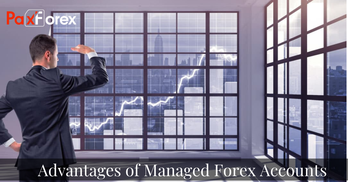 Advantages of Managed Forex Accounts1