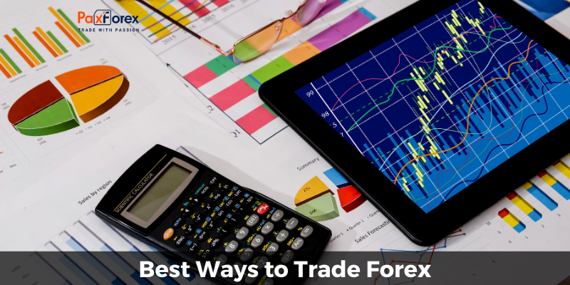 Best Ways to Trade Forex