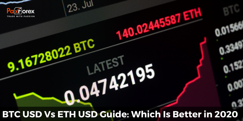 BTC USD Vs ETH USD Guide: Which Is Better in 2020 