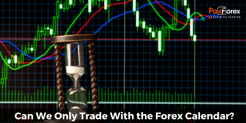 Can We Only Trade With the Forex Calendar?