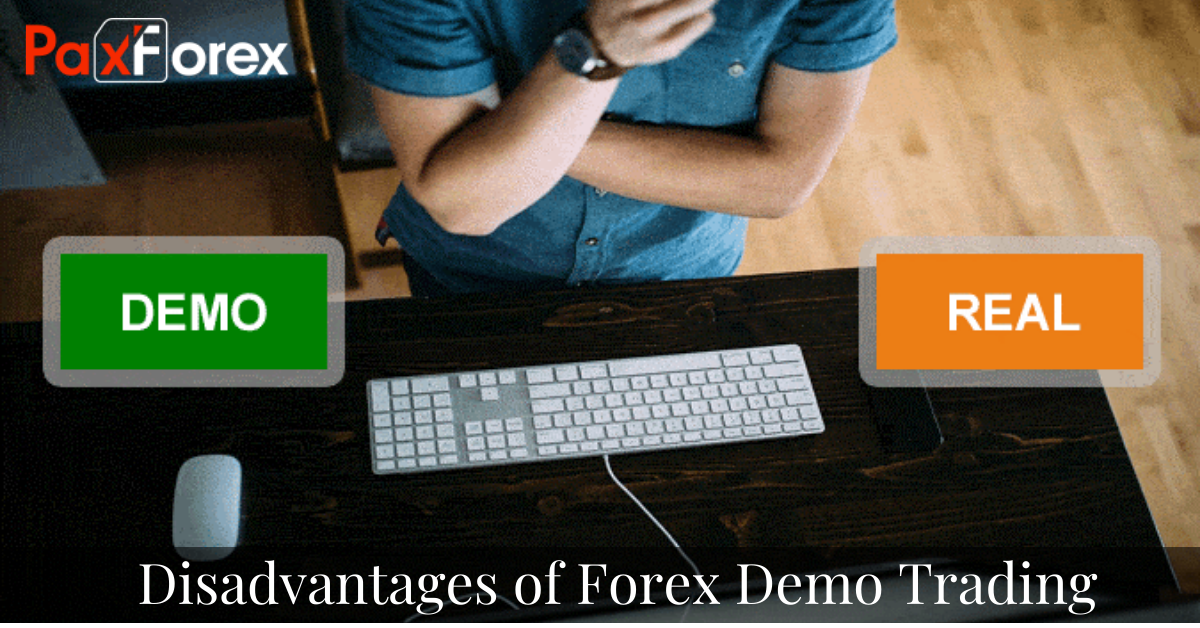 Disadvantages of Forex Demo Trading