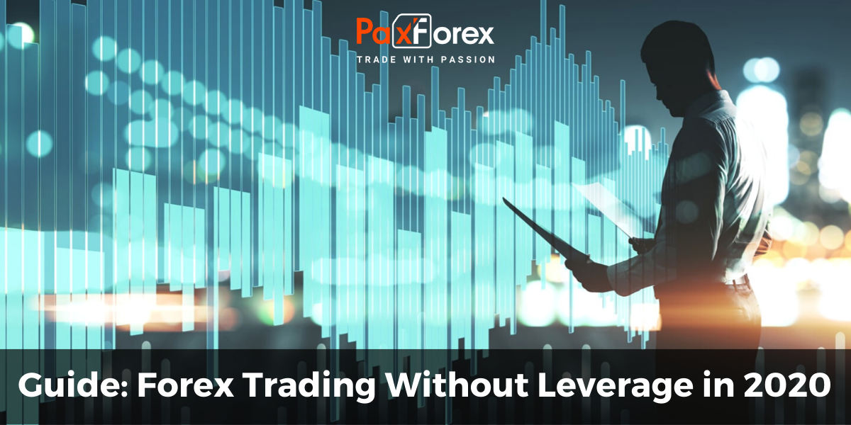 Guide: Forex Trading Without Leverage in 2020