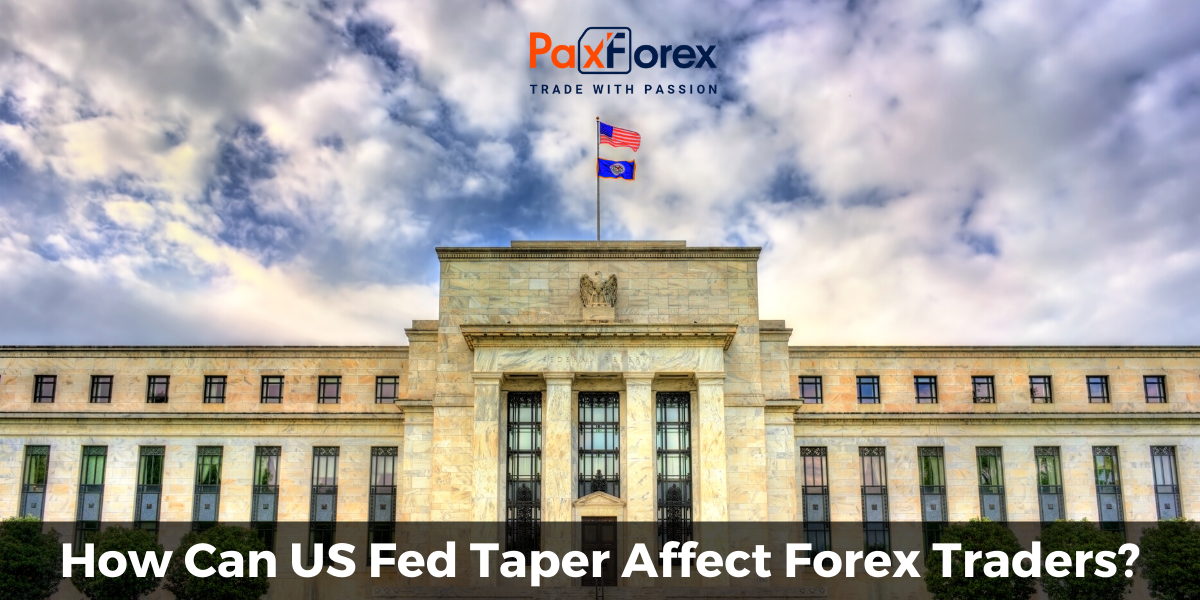 How Can US Fed Taper Affect Forex Traders?
