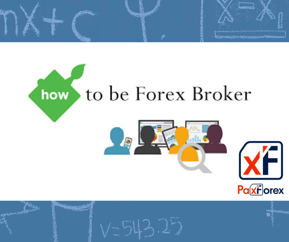 How to Be a Forex Broker1