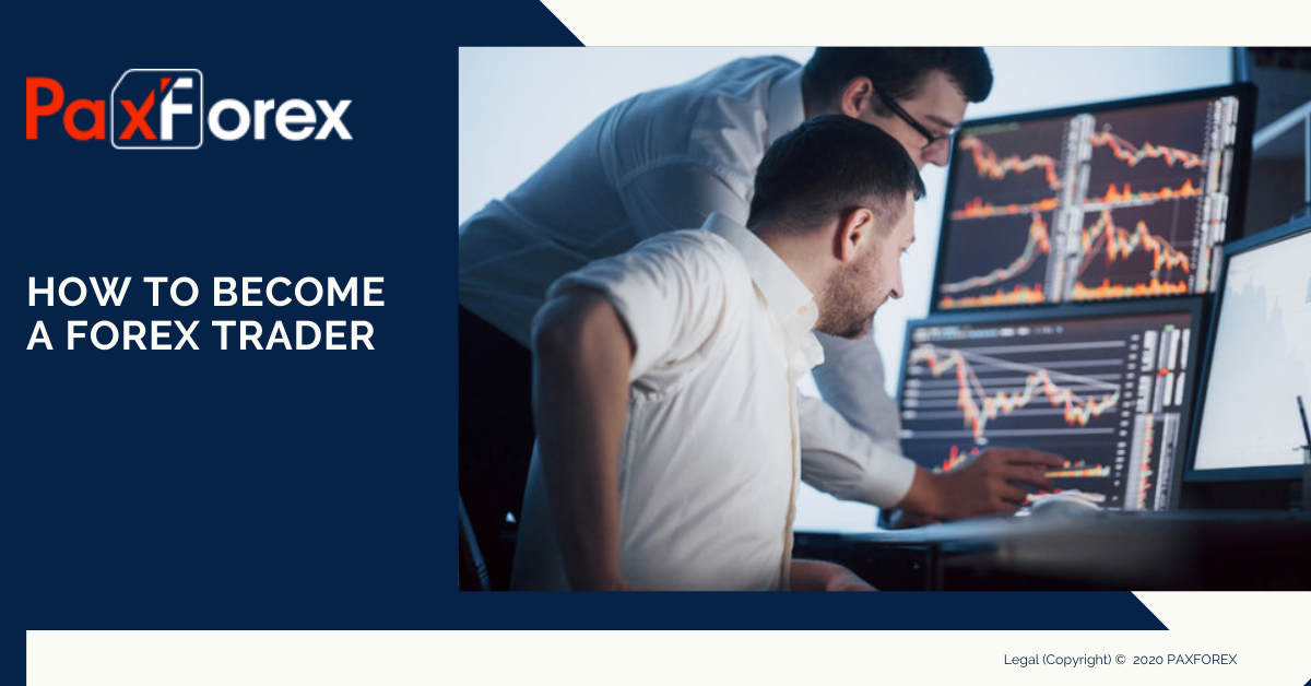 How to Become a Forex Trader