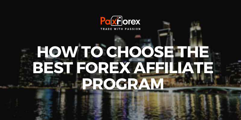 How to Choose the Best Forex Affiliate Program 