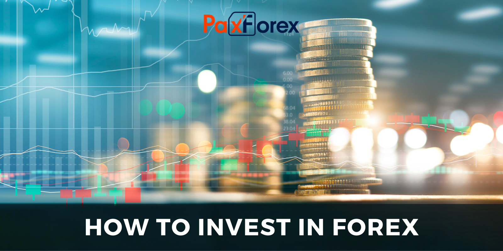 How To Invest In Forex