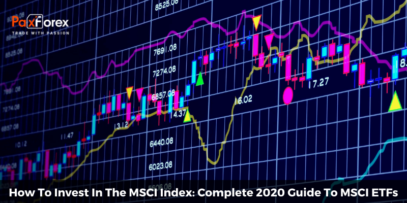 How To Invest In The MSCI Index: Complete 2020 Guide To MSCI ETFs