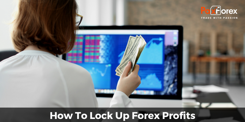How To Lock Up Forex Profits 