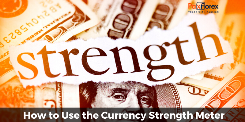 How to Use the Currency Strength Meter