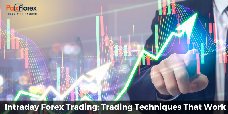 Intraday Forex Trading: Trading Techniques That Work1