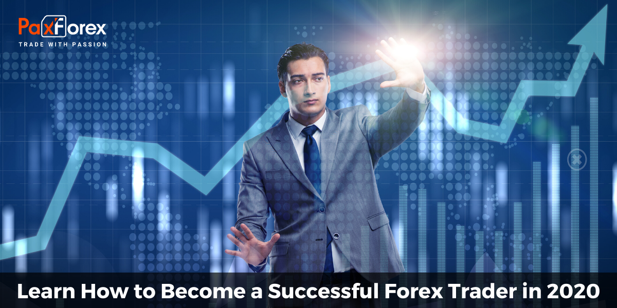 Learn How to Become a Successful Forex Trader in 2020