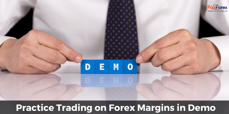 Practice Trading on Forex Margins in Demo