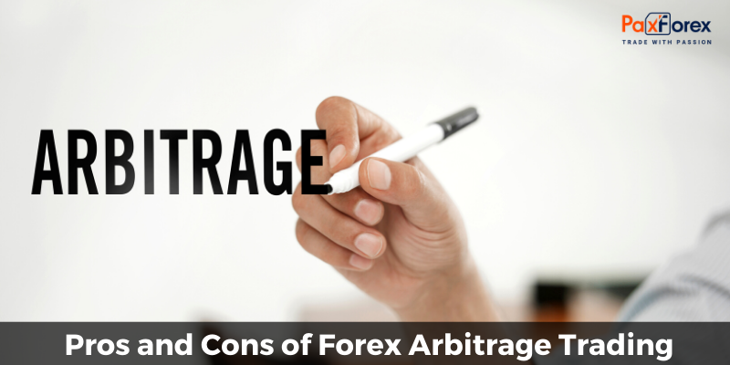 Pros and Cons of Forex Arbitrage Trading