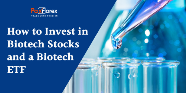 How to Invest in Biotech Stocks and a Biotech ETF	
