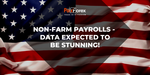 Non-farm Payrolls - Data Expected to Be Stunning! 