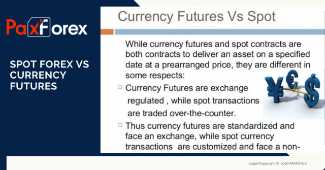 Spot Forex vs Currency Futures
