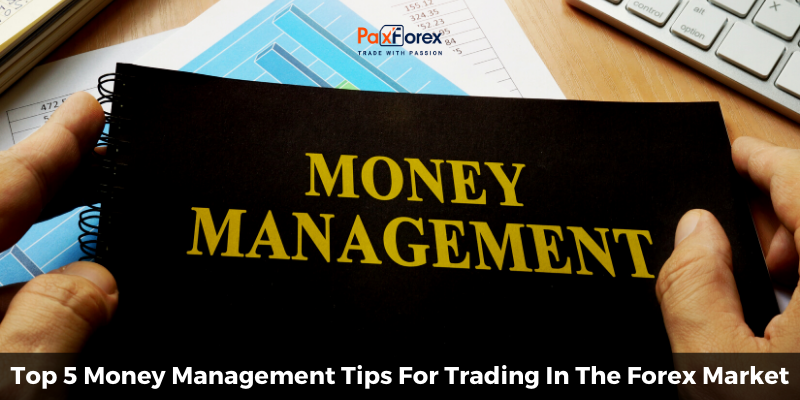 Top 5 Money Management Tips For Trading In The Forex Market