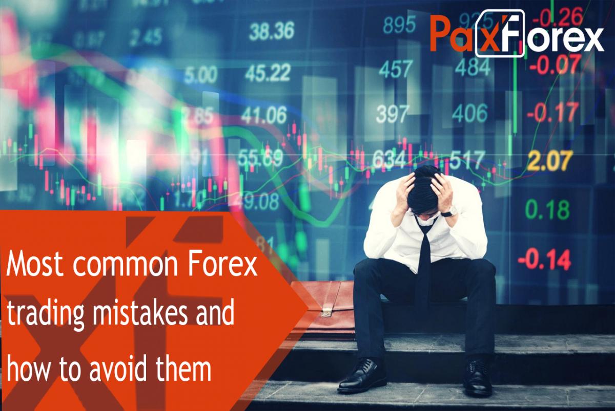 Most common Forex trading mistakes and how to avoid them