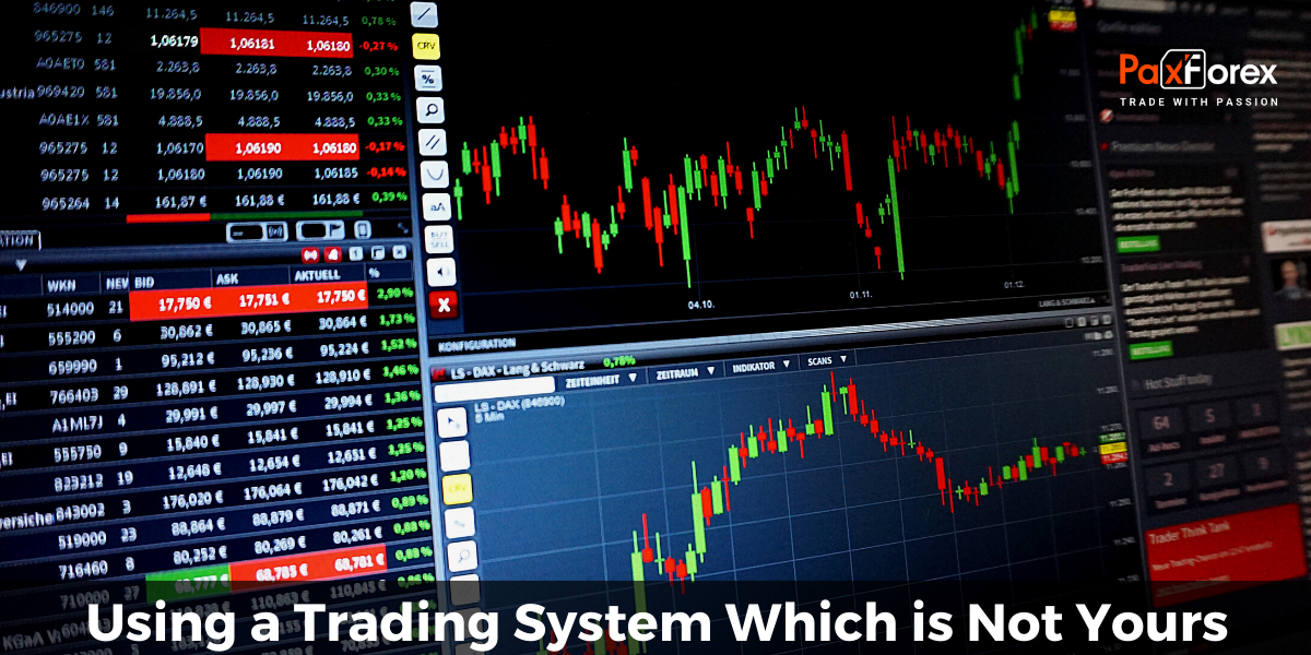 Using a Trading System Which is Not Yours