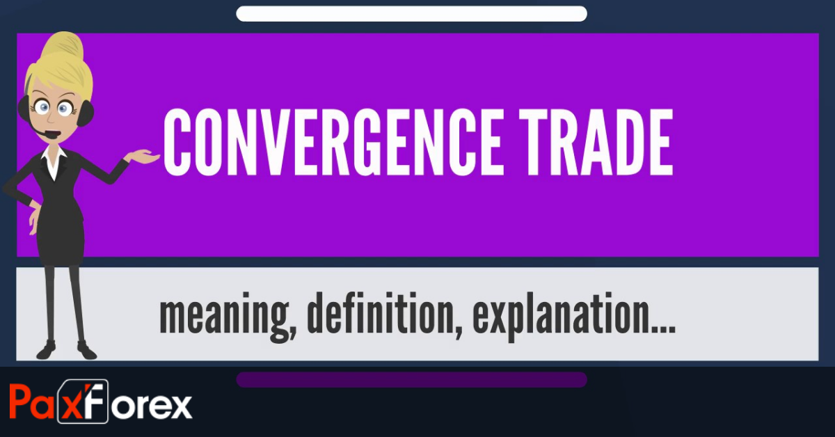 What does convergence trade mean